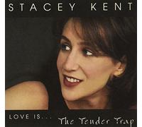 Stacey Kent - Love Is...The Tender Trap