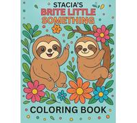 Stacia's Brite Little Something Coloring Book