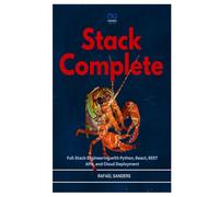 Stack Complete: Full-Stack Engineering with Python, React, REST APIs, and Cloud Deployment