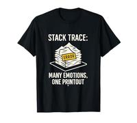Stack Trace Many Emotions One Printout Developer Humour T-Shirt