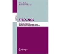Stacs 2005 : 22nd Annual Symposium On Theoretical Aspects Of Computer Science, Stuttgart, Germany, February 24-26, 2004, Proceedings Lecture Notes In Comp