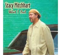 Stacy Mitchhart - What I Feel (UK Import)