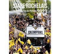 Stade Rochelais 2023: L'épopée fantastique des Maritimes