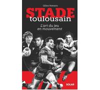 Stade Toulousain, l'art du jeu en mouvement Gilles Navarro (Auteur)