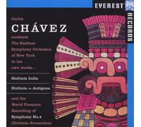 Stadium Orchestra of New York - Carlos Chávez : Sinfonia India ; Sinfonia de Antigona ; Symphony No. 4 (Sinfonia Romantica)