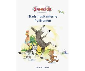 Stadsmusikanterne fra Bremen. Die Bremer Stadtmusikanten: Dänische Ausgabe