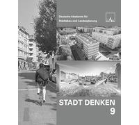 Stadt Denken 9: Jahrbuch der Deutschen Akademie für Städtebau und Landesplanung