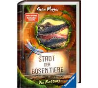 Stadt der bösen Tiere, Band 2 - Die Rettung