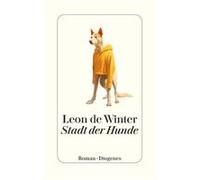 Stadt der Hunde | Leon de Winter Leon de WinterLeon de Winter (Auteur)