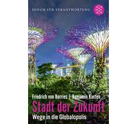 Stadt der Zukunft - Wege in die Globalopolis