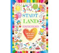 Stadt Land Erziehrin - Geschenk für die Beste Erzieherin der Welt - Spiel für Erzieherinnen im Kindergarten und Kita: Liebevolle Geschenkidee für ... Wichtelgeschenk, Abschiedsgeschenk
