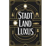 Stadt Land Luxus: Geschenk für Rich Teens, Neureiche und Lifestyle Begeisterte - Der perfekte Spieleblock mit 50 Seiten (A4)