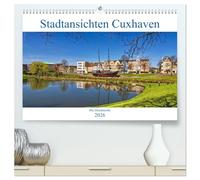 Stadtansichten Cuxhaven (hochwertiger Premium Wandkalender 2026 DIN A2 quer), Kunstdruck in Hochglanz: Die Deichstraße verbindet das Zentrum von Cuxhaven mit dem alten Hafen und der alten Liebe