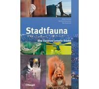 Stadtfauna: 600 Tierarten unserer Städte