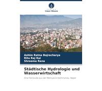 Städtische Hydrologie und Wasserwirtschaft: Eine Fallstudie aus der Metropole Kathmandu, Nepal