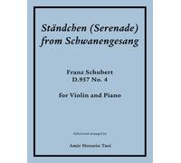 Ständchen (Serenade) from Schwanengesang: D.957 No. 4 for Violin and Piano