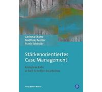 Stärkenorientiertes Case Management: Komplexe Fälle in fünf Schritte (Paperback)