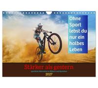 Stärker als gestern - Sportliche Motivation in Bildern und Sprüchen (Wandkalender 2027 DIN A4 quer), CALVENDO Monatskalender: Jeden Tag besser