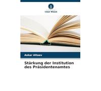 Stärkung der Institution des Präsidentenamtes
