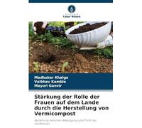 Stärkung der Rolle der Frauen auf dem Lande durch die Herstellung von Vermicompost