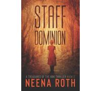 Staff Dominion: A Relic Hunter Thriller