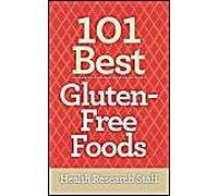 Staff, H: 101 Best Gluten-Free Foods