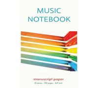 Staff Music Manuscript Notebook for Musicians - 100 Pages, 10 Staves Per Page: Blank Sheet Notebook for Piano, Guitar, Songwriting and Composition | ... Notebook for Songwriting, Students and Adults