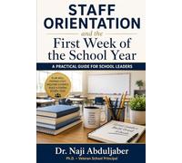 Staff Orientation and the First Week of the School Year: A Practical Guide for School Leaders
