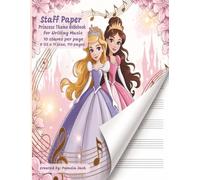 Staff Paper Princess Theme Notebook for Writing Music 10 Staves per page: Elegant Princess Music Manuscript Paper for Girls Ages 10-15 | 110 Pages of ... with Composition Log & Music Reference Guide