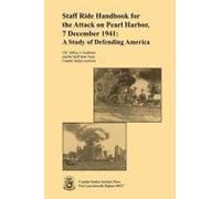 Staff Ride Handbook For The Attack On Pearl Harbor, 7 December 1941