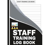 Staff Training Log Book: Employee Training Record Register for Businesses, HR, and Managers | Track Courses, Dates, Trainers, and Progress