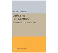 Staffing For Foreign Affairs