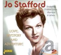 Stafford, Jo - Love, Mystery and Adventu [Import]