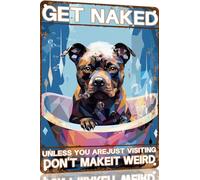 Staffordshire-Bull Terrier Plaque en métal rétro « Get Naked Unless You are Just Visiting Don't Make It Weird Dog » - Décoration murale amusante pour salle de bain - 15,2 x 20,3 cm