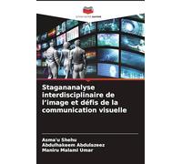 Stagananalyse interdisciplinaire de l'image et défis de la communication visuelle