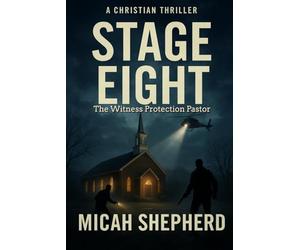 STAGE EIGHT: The Witness Protection Pastor
