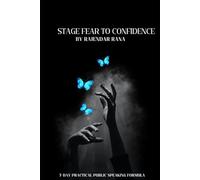 Stage Fear to Confidence: 7-Day Practical Public Speaking Formula: Speak Confidently in Class, Interviews & Presentations - Even If You’re an Introvert