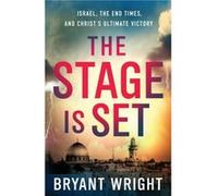 Stage Is Set by B Wright B Wright (Auteur)