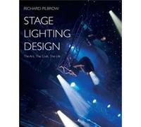 Stage Lighting Design by Richard Pilbrow Pilbrow, Richard (Auteur)