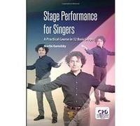 Stage Performance for Singers: A Practical Course in 12 Basic Steps - [Version Originale] Inconnu (Auteur)
