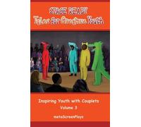 Stage Ready Tales for Creative Youth: Inspiring Youth with Couplets - Vol 3