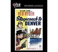Stagecoach To Denver (The Film Detective Restored Version)