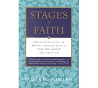 (Stages of Faith: The Psychology of Human Development) By Fowler, James W. (Author) Paperback on (01 , 2000)