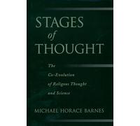 Stages of Thought: The Co-Evolution of Religious Thought and Science