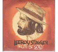 Stagger, Leeroy - Truth Be Sold