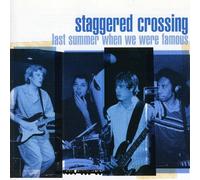 Staggered Crossing - Last Summer When We Were Famou [Import]