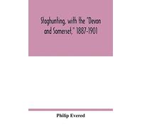 Staghunting, With The "Devon And Somerset," 1887-1901