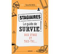 Stagiaires : le guide de survie