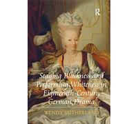 Staging Blackness And Performing Whiteness In Eighteenth-Century German Drama