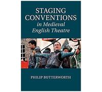 Staging Conventions In Medieval English Theatre